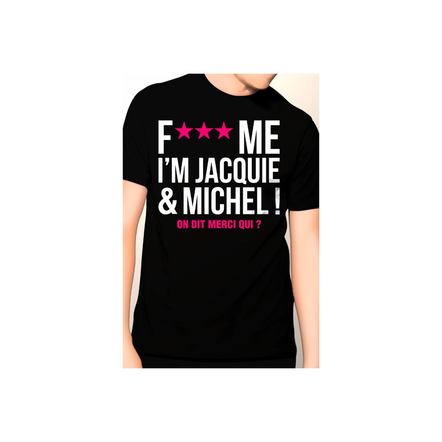 Tee-shirt Jacquie et Michel Fuck Me